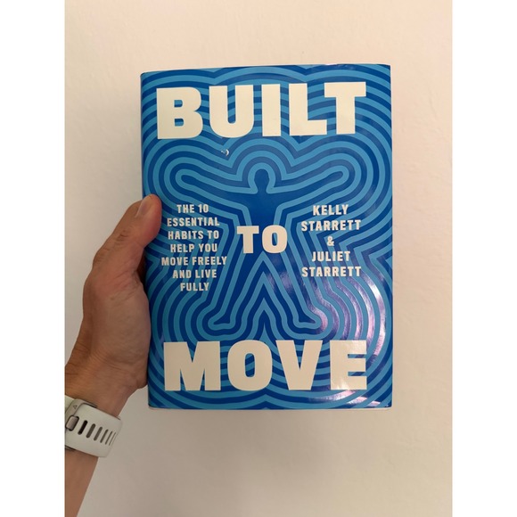 Other - Built to Move Kelly Juliet Starrett Hardcover Health Fitness Book 9780593534809